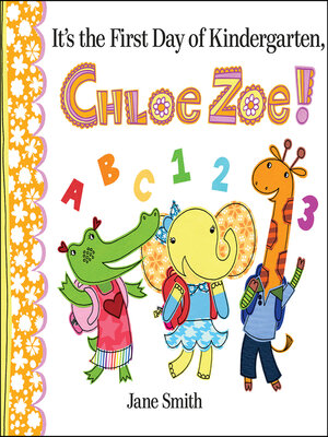 cover image of It's the First Day of Kindergarten, Chloe Zoe!